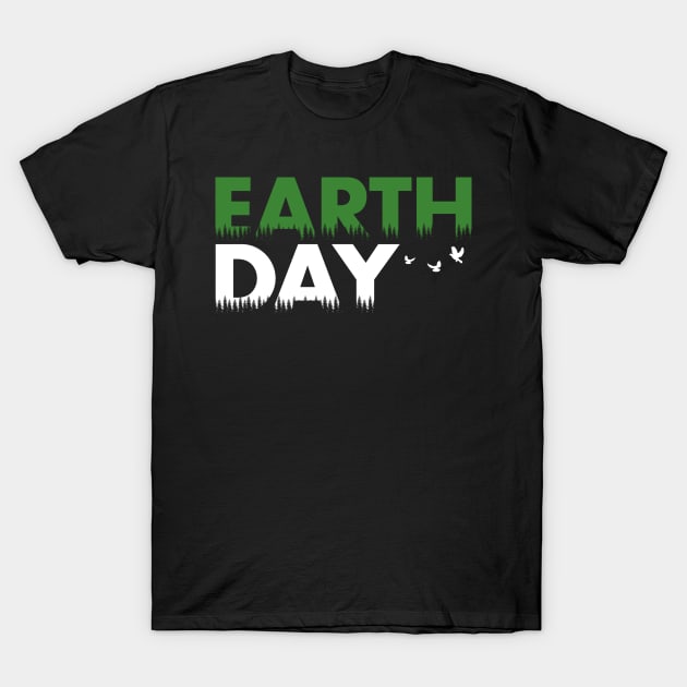 Earth day T-Shirt by schaefersialice